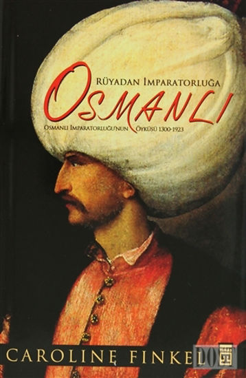 Rüyadan İmparatorluğa: Osmanlı